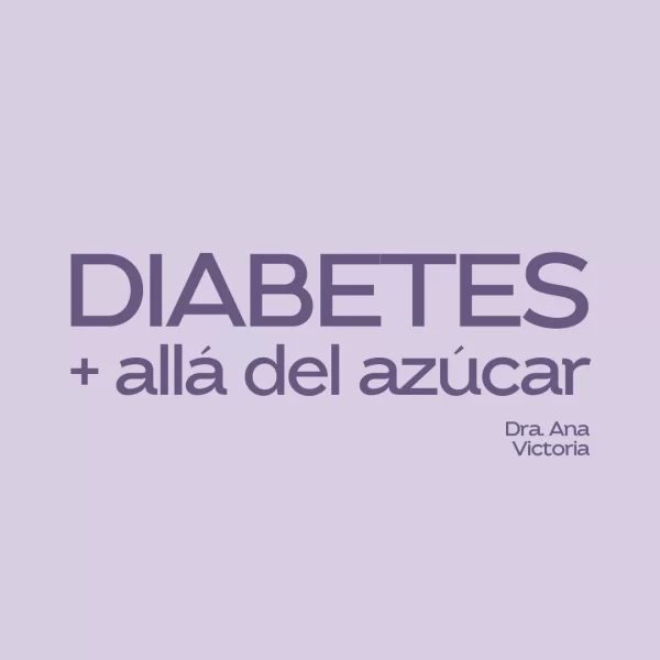 Masterclass: Diabetes, más allá del azúcar